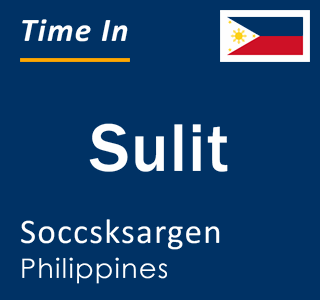 Current local time in Sulit, Soccsksargen, Philippines