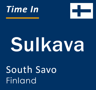 Current local time in Sulkava, South Savo, Finland