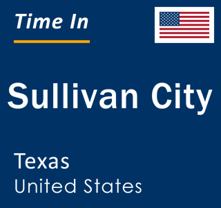 Current local time in Sullivan City, Texas, United States