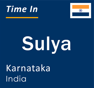 Current local time in Sulya, Karnataka, India