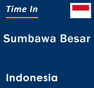 Current local time in Sumbawa Besar, Indonesia