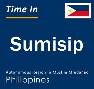 Current local time in Sumisip, Autonomous Region in Muslim Mindanao, Philippines