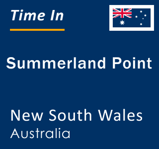 Current local time in Summerland Point, New South Wales, Australia