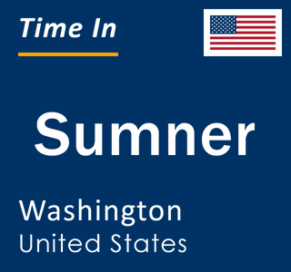 Current local time in Sumner, Washington, United States