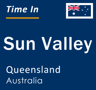 Current local time in Sun Valley, Queensland, Australia