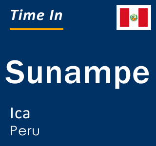 Current local time in Sunampe, Ica, Peru