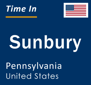 Current local time in Sunbury, Pennsylvania, United States