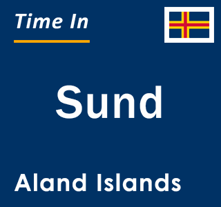 Current time in Sund, Aland Islands