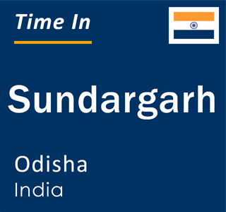 Current local time in Sundargarh, Odisha, India