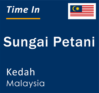 Current local time in Sungai Petani, Kedah, Malaysia