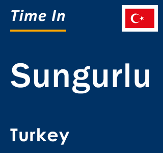 Current local time in Sungurlu, Turkey