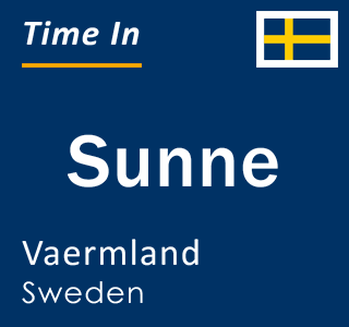 Current local time in Sunne, Vaermland, Sweden