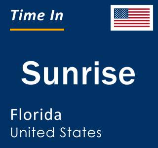 Current local time in Sunrise, Florida, United States