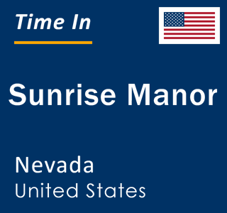 Current local time in Sunrise Manor, Nevada, United States