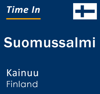Current Time In Suomussalmi Kainuu Finland