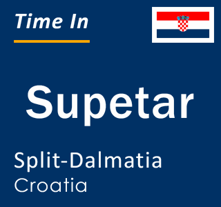 Current time in Supetar, Split-Dalmatia, Croatia