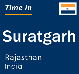 Current local time in Suratgarh, Rajasthan, India