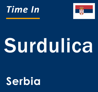 Current local time in Surdulica, Serbia