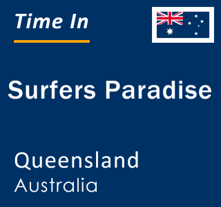 Current local time in Surfers Paradise, Queensland, Australia