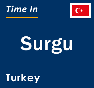 Current local time in Surgu, Turkey