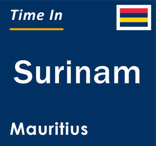 Current local time in Surinam, Mauritius
