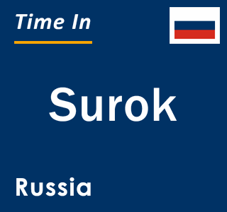 Current local time in Surok, Russia