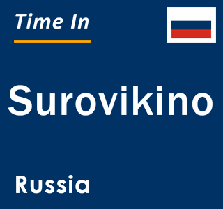 Current local time in Surovikino, Russia