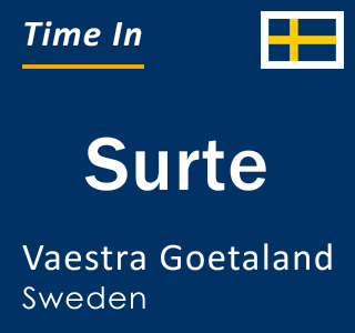 Current local time in Surte, Vaestra Goetaland, Sweden
