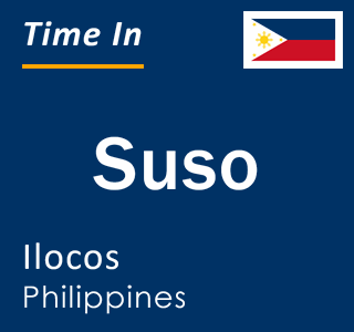 Current local time in Suso, Ilocos, Philippines