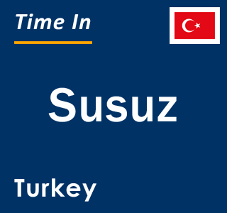 Current local time in Susuz, Turkey