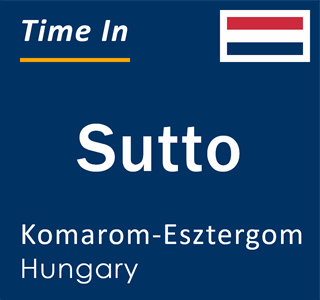 Current local time in Sutto, Komarom-Esztergom, Hungary