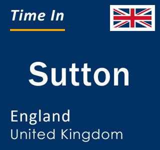 Current local time in Sutton, England, United Kingdom