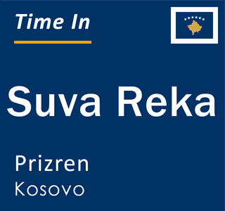 Current local time in Suva Reka, Prizren, Kosovo