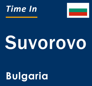 Current local time in Suvorovo, Bulgaria
