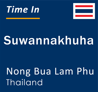 Current local time in Suwannakhuha, Nong Bua Lam Phu, Thailand