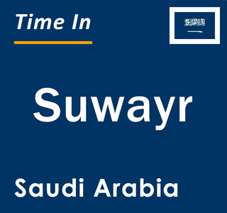 Current local time in Suwayr, Saudi Arabia