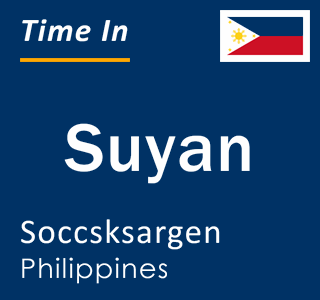 Current local time in Suyan, Soccsksargen, Philippines