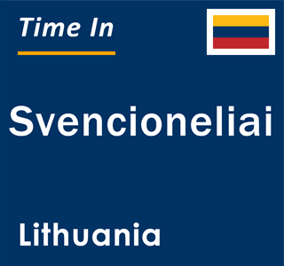 Current local time in Svencioneliai, Lithuania