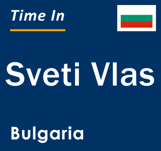 Current local time in Sveti Vlas, Bulgaria