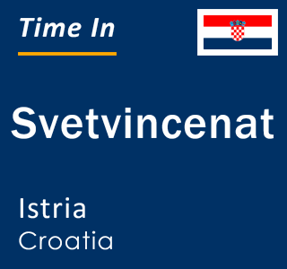 Current local time in Svetvincenat, Istria, Croatia