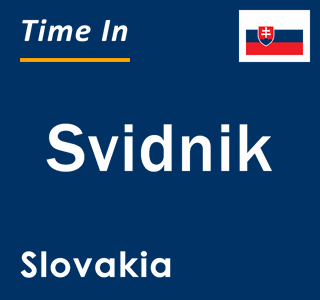Current local time in Svidnik, Slovakia