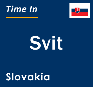 Current local time in Svit, Slovakia