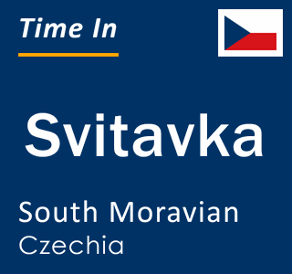 Current local time in Svitavka, South Moravian, Czechia