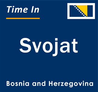 Current local time in Svojat, Bosnia and Herzegovina