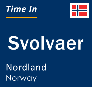 Current local time in Svolvaer, Nordland, Norway