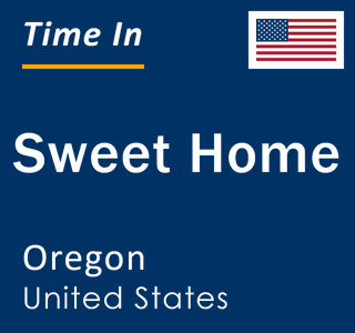 Current local time in Sweet Home, Oregon, United States