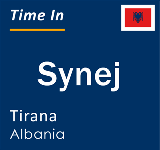 Current local time in Synej, Tirana, Albania