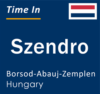 Current local time in Szendro, Borsod-Abauj-Zemplen, Hungary