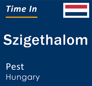 Current local time in Szigethalom, Pest, Hungary