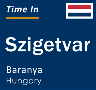 Current local time in Szigetvar, Baranya, Hungary